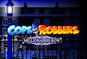 vlt Cops ‘n Robbers Millionaires Row